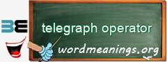 WordMeaning blackboard for telegraph operator